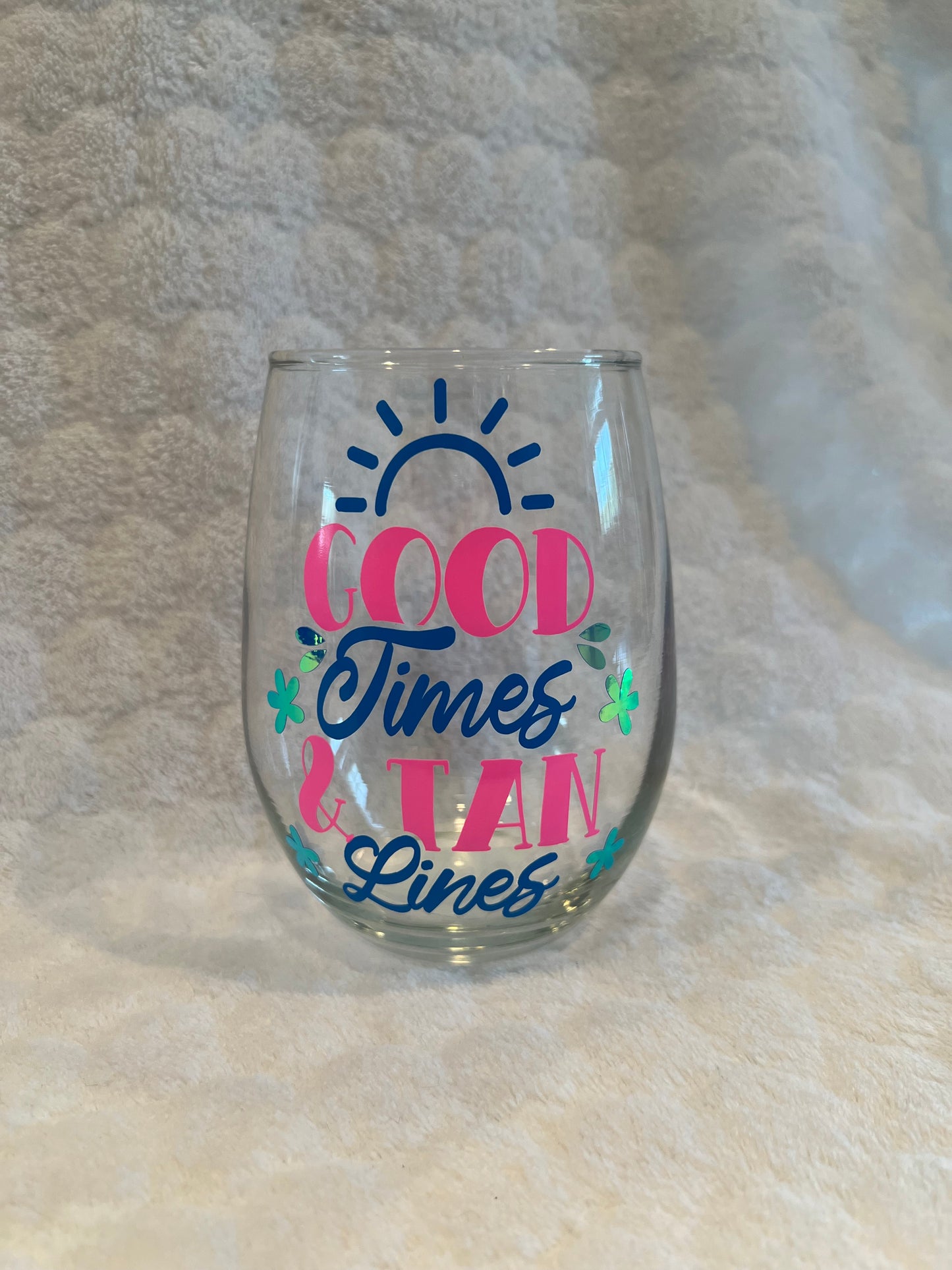 Good Times Wine Glass
