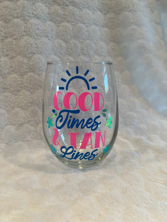 Good Times Wine Glass